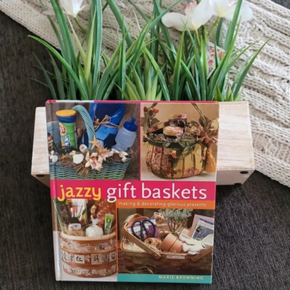 Jazzy Gift Baskets Making & Decorating Glorious Presents